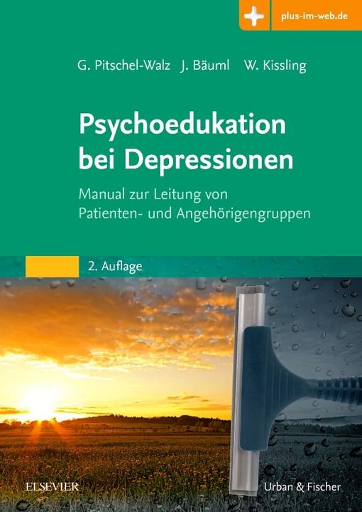 Produktbild Psychoedukation bei Depressionen (Deutsch, Gabriele/Bäuml, Josef/Kissling, Pitschel-Walz, Werner, 2017)