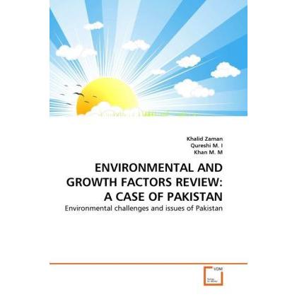 Environmental And Growth Factors Review: A Case Of Pakistan, Fachbücher