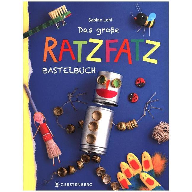Das grosse Ratzfatz-Bastelbuch, Kinderbücher von Sabine Lohf