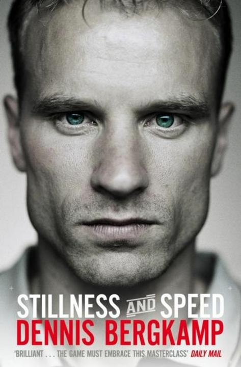 Produktbild Stillness and Speed (Englisch, Dennis Bergkamp, 2014)
