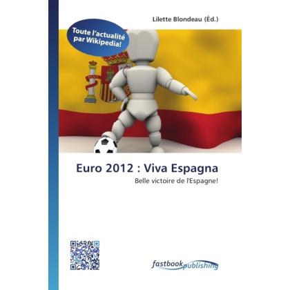 Euro 2012 : Viva Espagna, Ratgeber