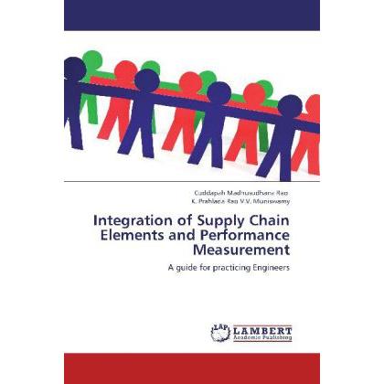 Integration of Supply Chain Elements and Performance Measurement, Fachbücher