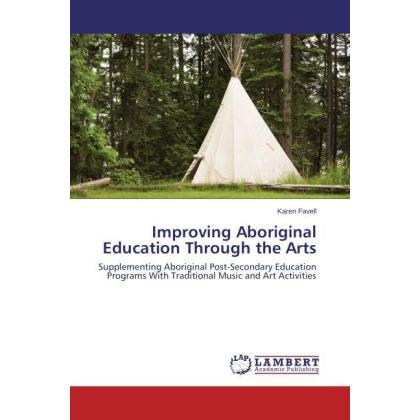Improving Aboriginal Education Through the Arts, Ratgeber von Karen Favell