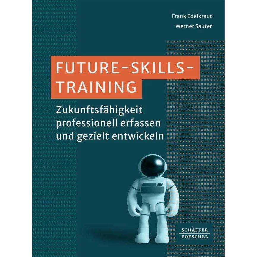 Future-Skills-Training, Fachbücher von Werner Sauter, Frank Edelkraut