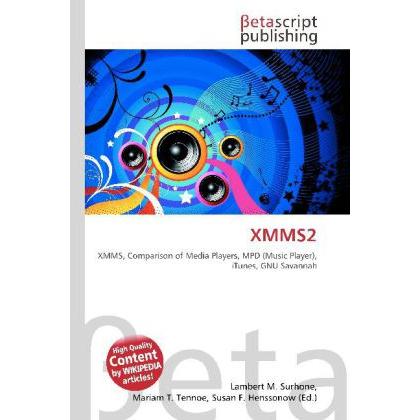 XMMS2, Fachbücher von Lambert M. Surhone, Susan F. Marseken, Miriam T. Timpledon