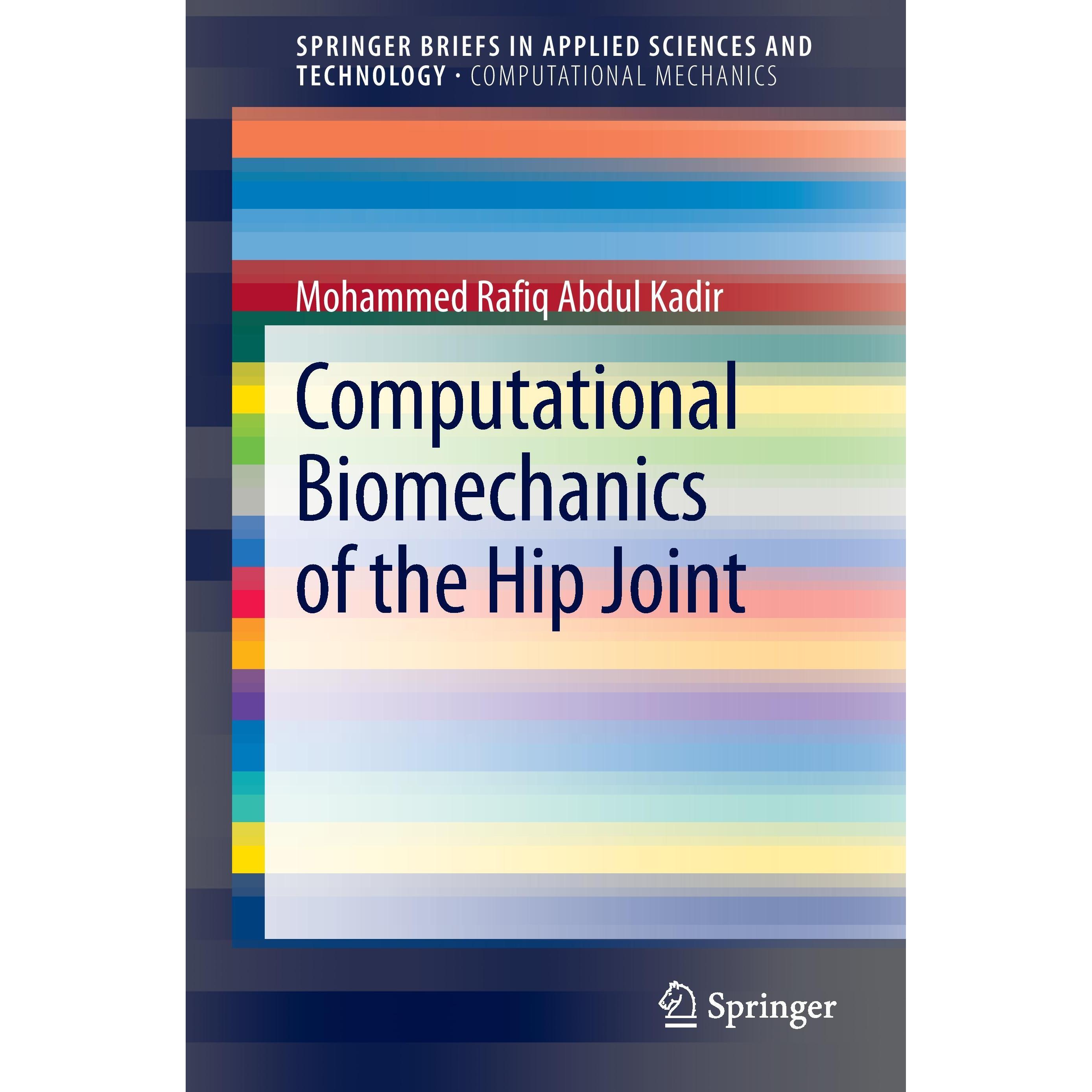 Computational Biomechanics of the Hip Joint, Fachbücher von Mohammed Rafiq Abdul Kadir