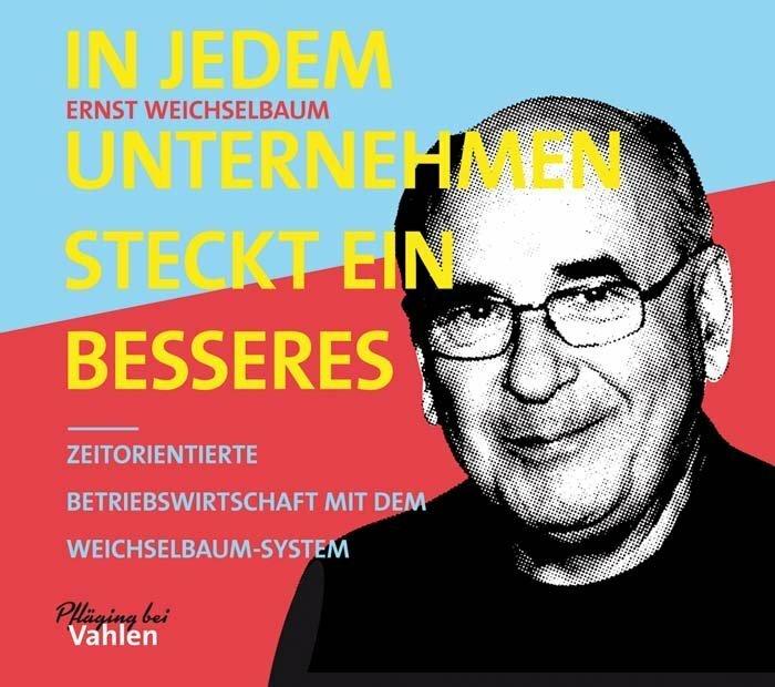 Image du produit In jedem Unternehmen steckt ein besseres (Allemand, Ernst Weichselbaum, 2020)
