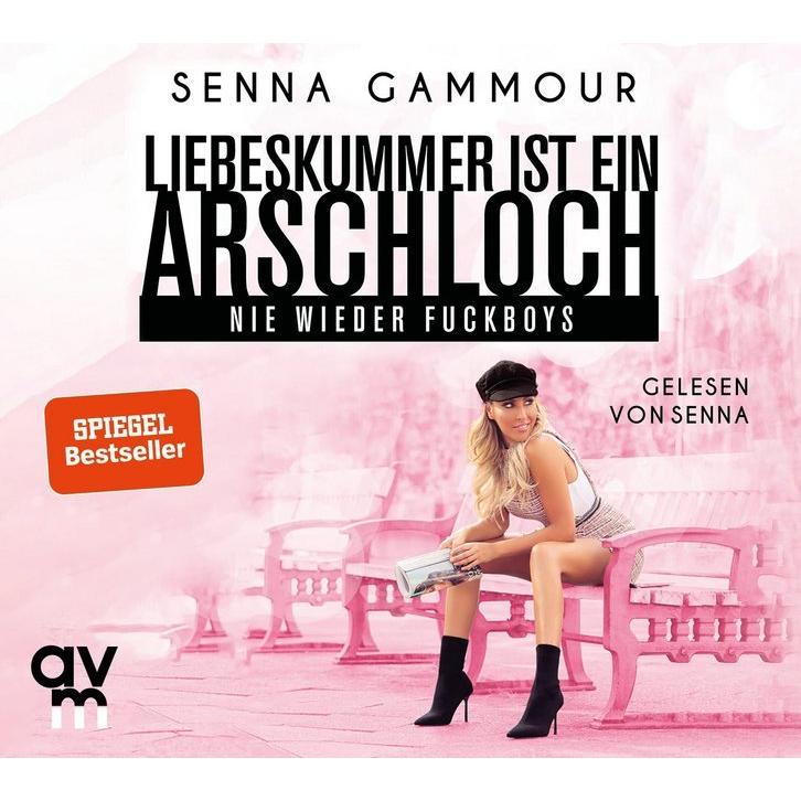 Liebeskummer ist ein Arschloch, Hörbücher von Senna Gammour