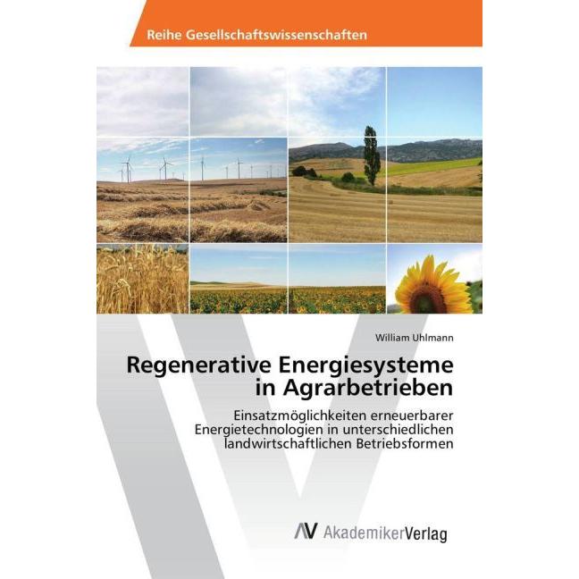 Regenerative Energiesysteme in Agrarbetrieben, Fachbücher von William Uhlmann