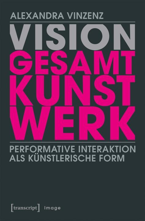 Produktbild Vision 'Gesamtkunstwerk' (Deutsch, Alexandra Vinzenz, 2018)