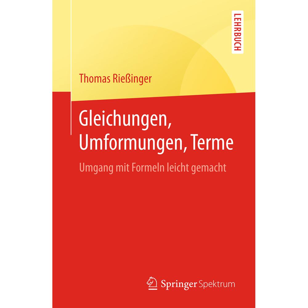 Gleichungen, Umformungen, Terme, Fachbücher von Thomas Rießinger
