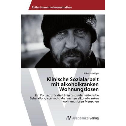 Klinische Sozialarbeit mit alkoholkranken Wohnungslosen, Fachbücher