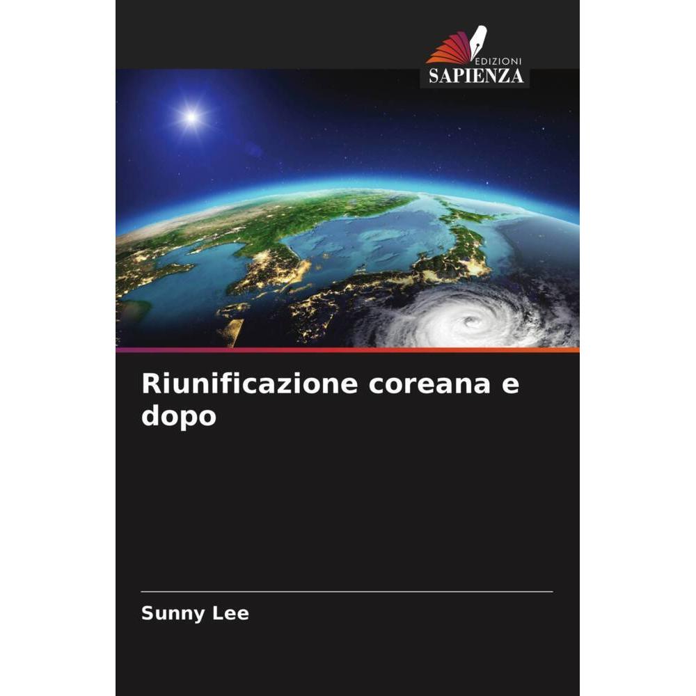 Riunificazione coreana e dopo, Fachbücher von Sunny Lee