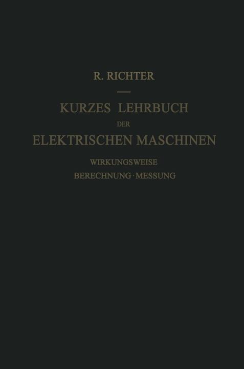 Produktbild Kurzes Lehrbuch der Elektrischen Maschinen (Deutsch, Rudolf Richter, 2012)