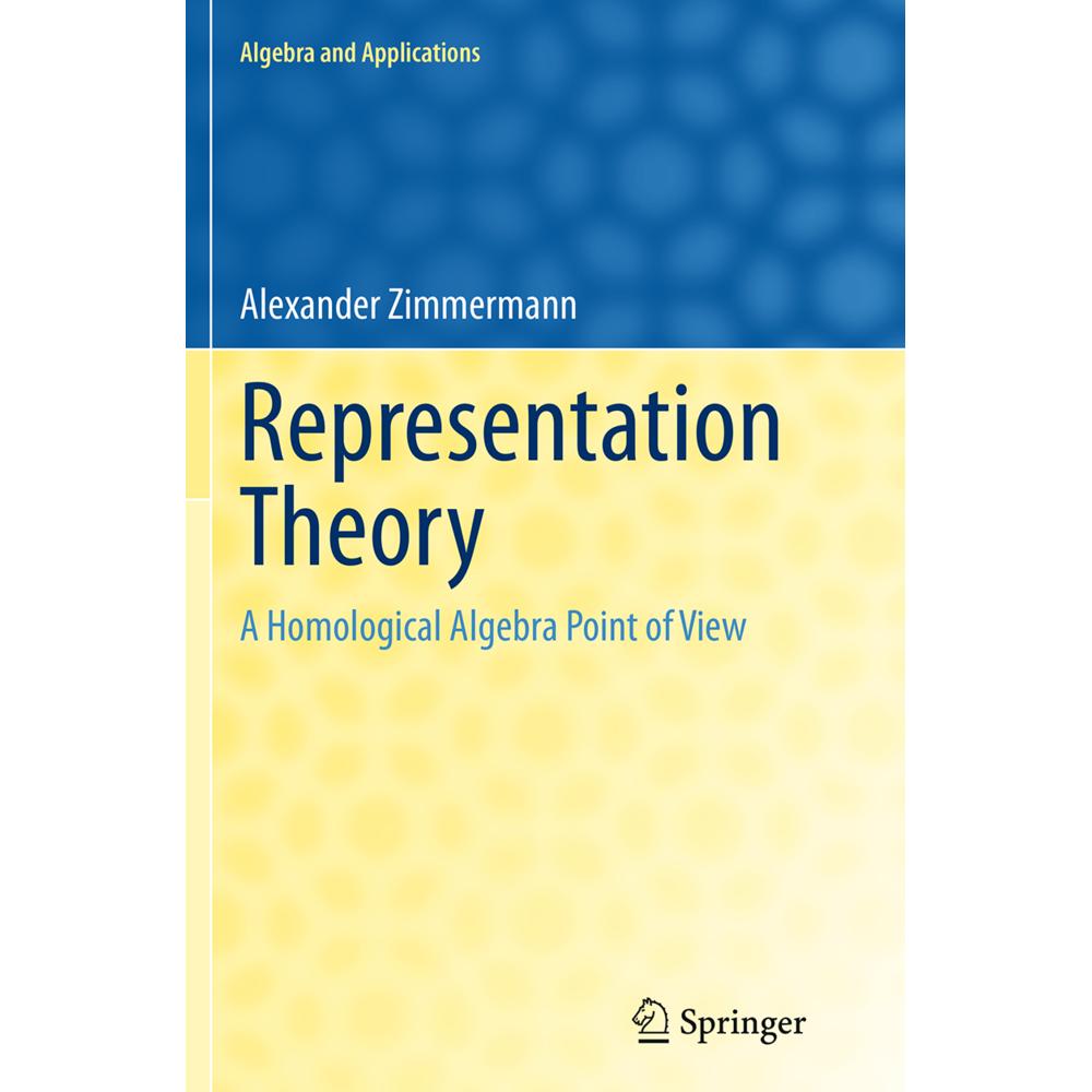 Representation Theory, Fachbücher von Alexander Zimmermann