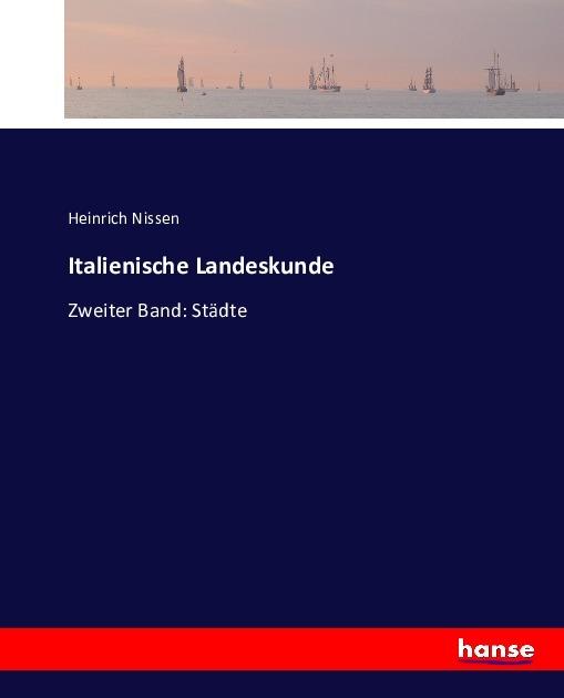Produktbild Italienische Landeskunde (Deutsch, Heinrich Nissen, 2016)