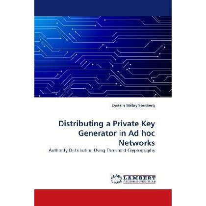 Distributing a Private Key Generator in Ad hoc Networks, Fachbücher