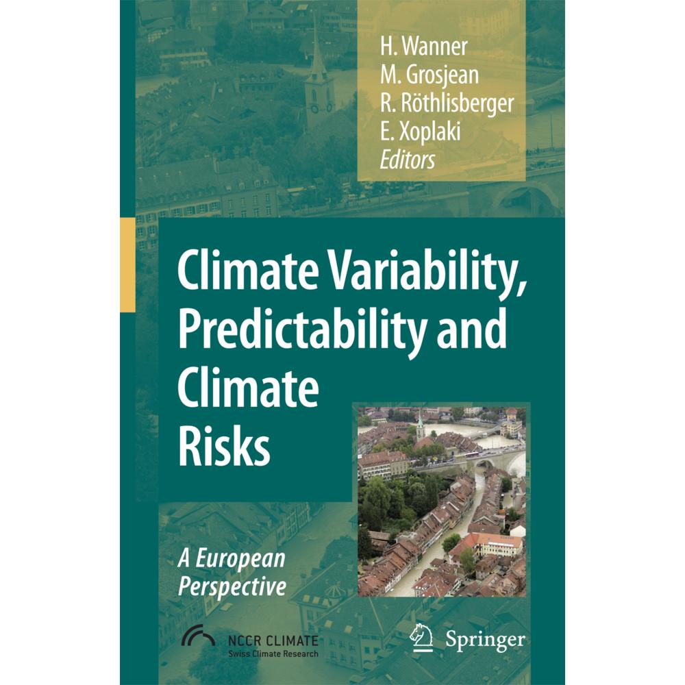 Climate Variability, Predictability and Climate Risks, Fachbücher von Heinz Wanner, Martin Grosjean, Elena Xoplaki, Regi...
