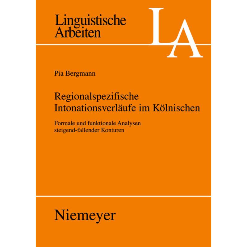 Regionalspezifische Intonationsverläufe im Kölnischen, Fachbücher von Pia Bergmann