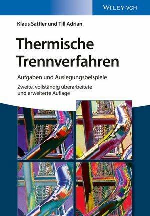 Produktbild Thermische Trennverfahren (Deutsch, Klaus Sattler, Till Adrian, 2016)