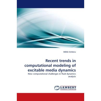 Recent trends in computational modeling of excitable media dynamics, Fachbücher