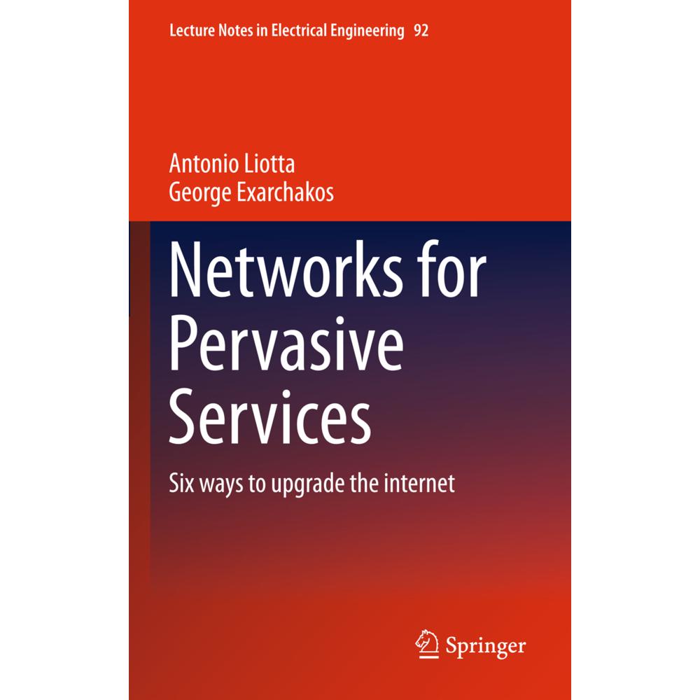 Networks for Pervasive Services, Fachbücher von George Exarchakos, Antonio Liotta