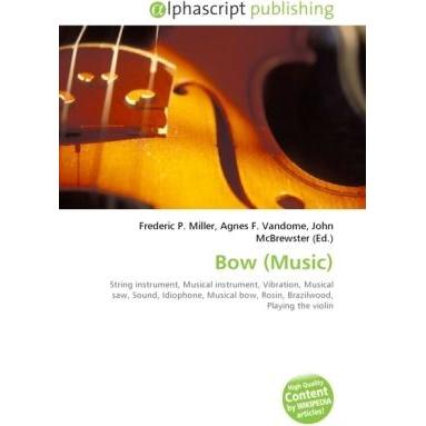 Thumbnail - Bow (Music), Fachbücher von Agnes F. Vandome, Frederic P. Miller, John McBrewster