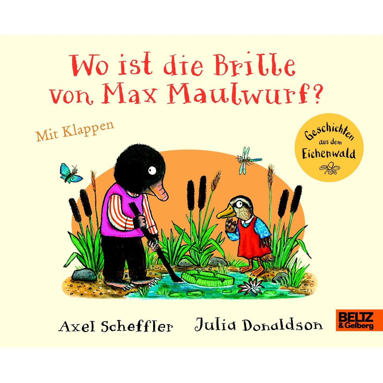 Wo ist die Brille von Max Maulwurf (Pappausgabe m Klappen), Kinderbücher von Axel Scheffler, Julia Donaldson, Anu Stohne...
