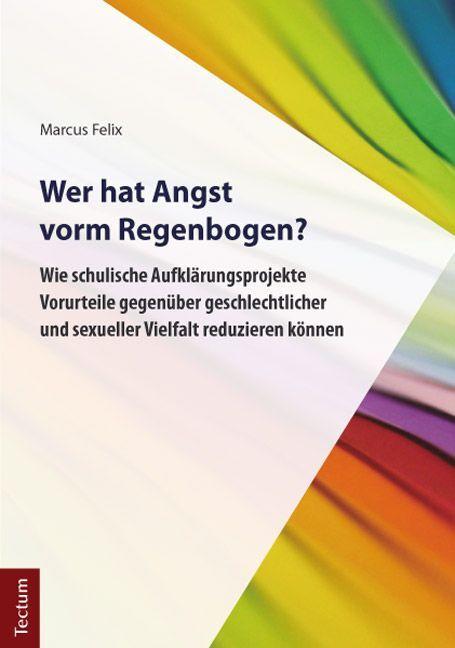 Produktbild Wer hat Angst vorm Regenbogen? (Deutsch, Marcus Felix, 2015)