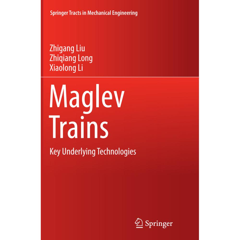 Thumbnail - Maglev Trains, Fachbücher von Xiaolong Li, Zhigang Liu, Zhiqiang Long