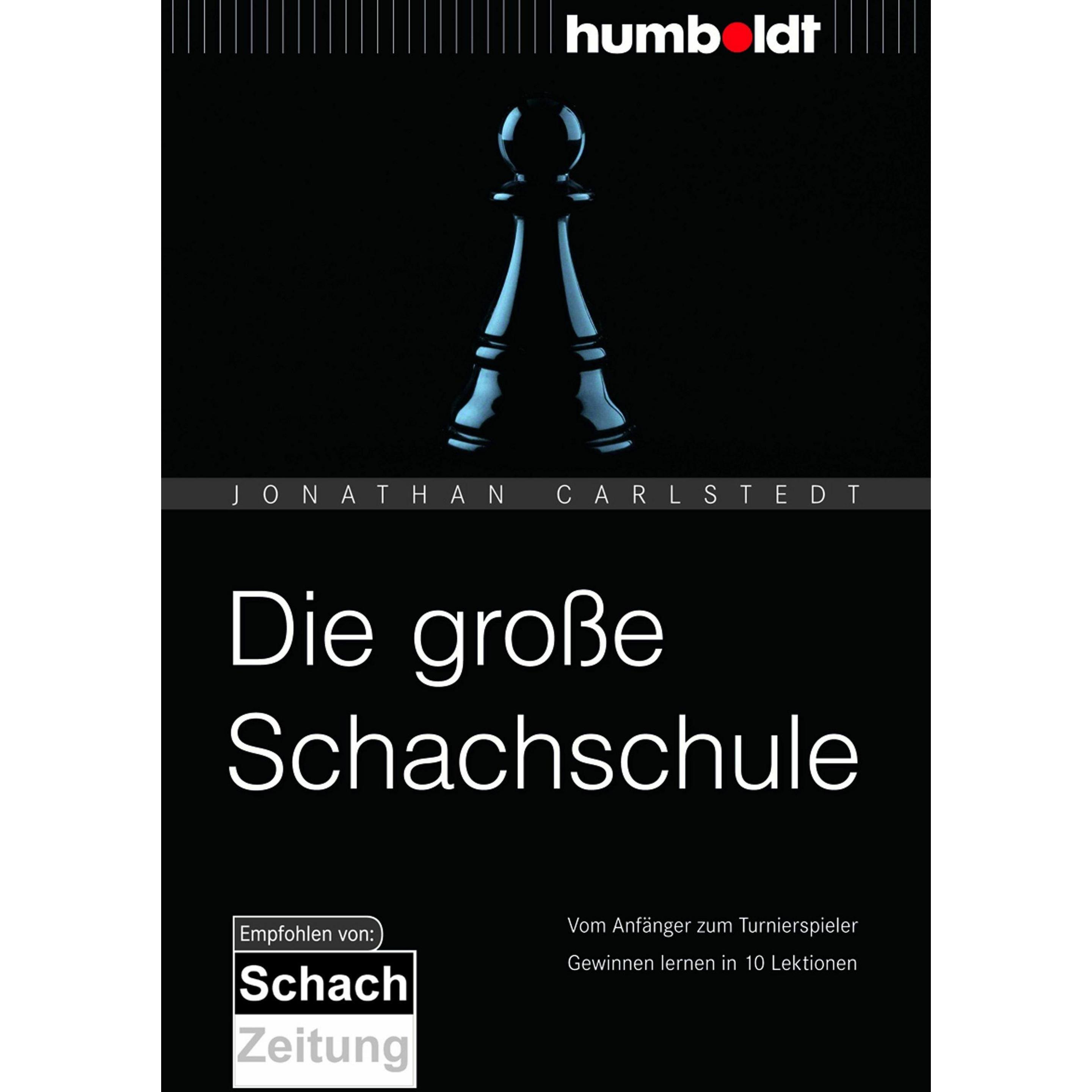 Die grosse Schachschule, Ratgeber von Jonathan Carlstedt