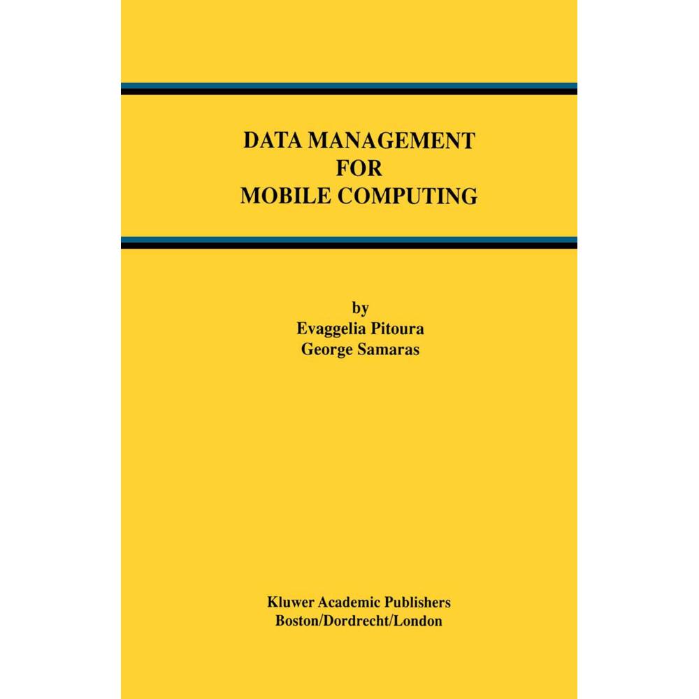 Data Management for Mobile Computing, Fachbücher von George Samaras, Evaggelia Pitoura