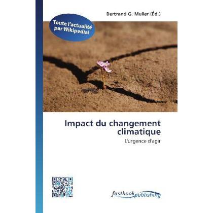 Impact du changement climatique, Fachbücher von Bertrand G. Muller