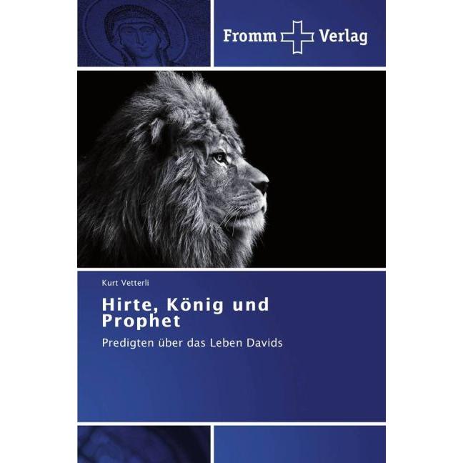 Hirte, König und Prophet, Fachbücher von Kurt Vetterli