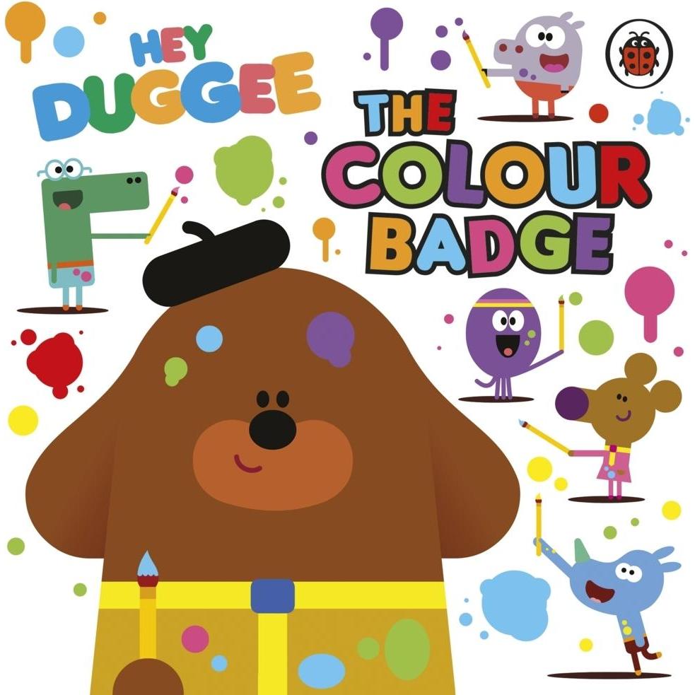 Hey Duggee: The Colour Badge, Kinderbücher von Hey Duggee