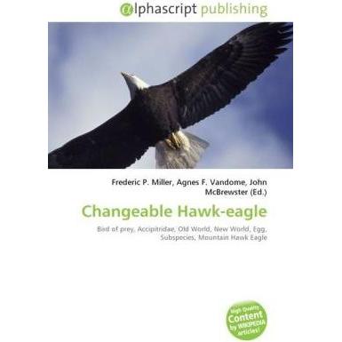 Changeable Hawk-eagle, Fachbücher von Frederic P. Miller, John McBrewster, Agnes F. Vandome