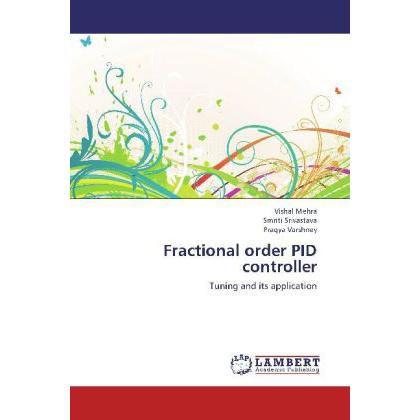 Fractional order PID controller, Fachbücher von Smriti Srivastava, Vishal Mehra, Pragya Varshney