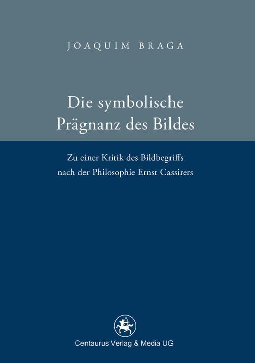 Produktbild Die symbolische Prägnanz des Bildes (Deutsch, Joaquim Braga, 2012)