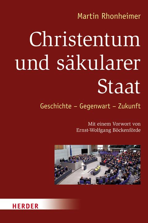 Produktbild Christentum und säkularer Staat (Deutsch, Martin Rhonheimer, 2014)