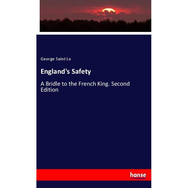 England's Safety, Fachbücher von George Saint Lo