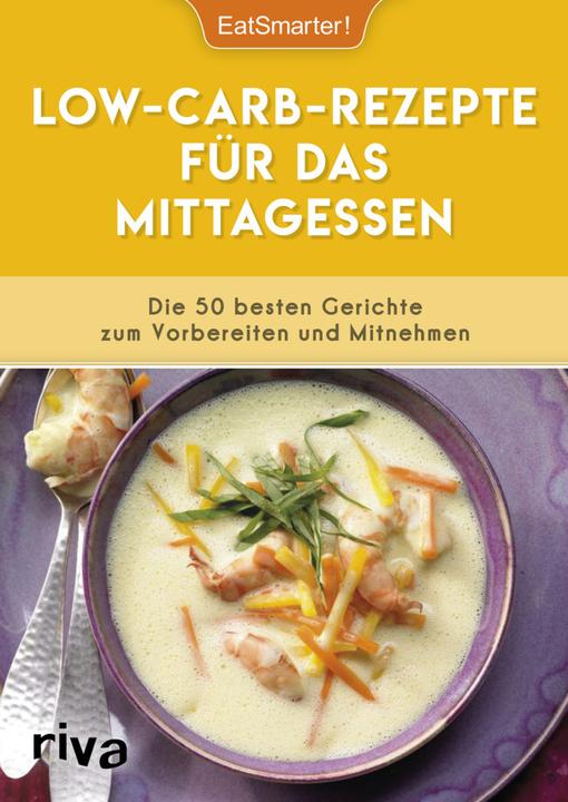 Produktbild Low-Carb-Rezepte für das Mittagessen (Deutsch, EatSmarter, 2018)