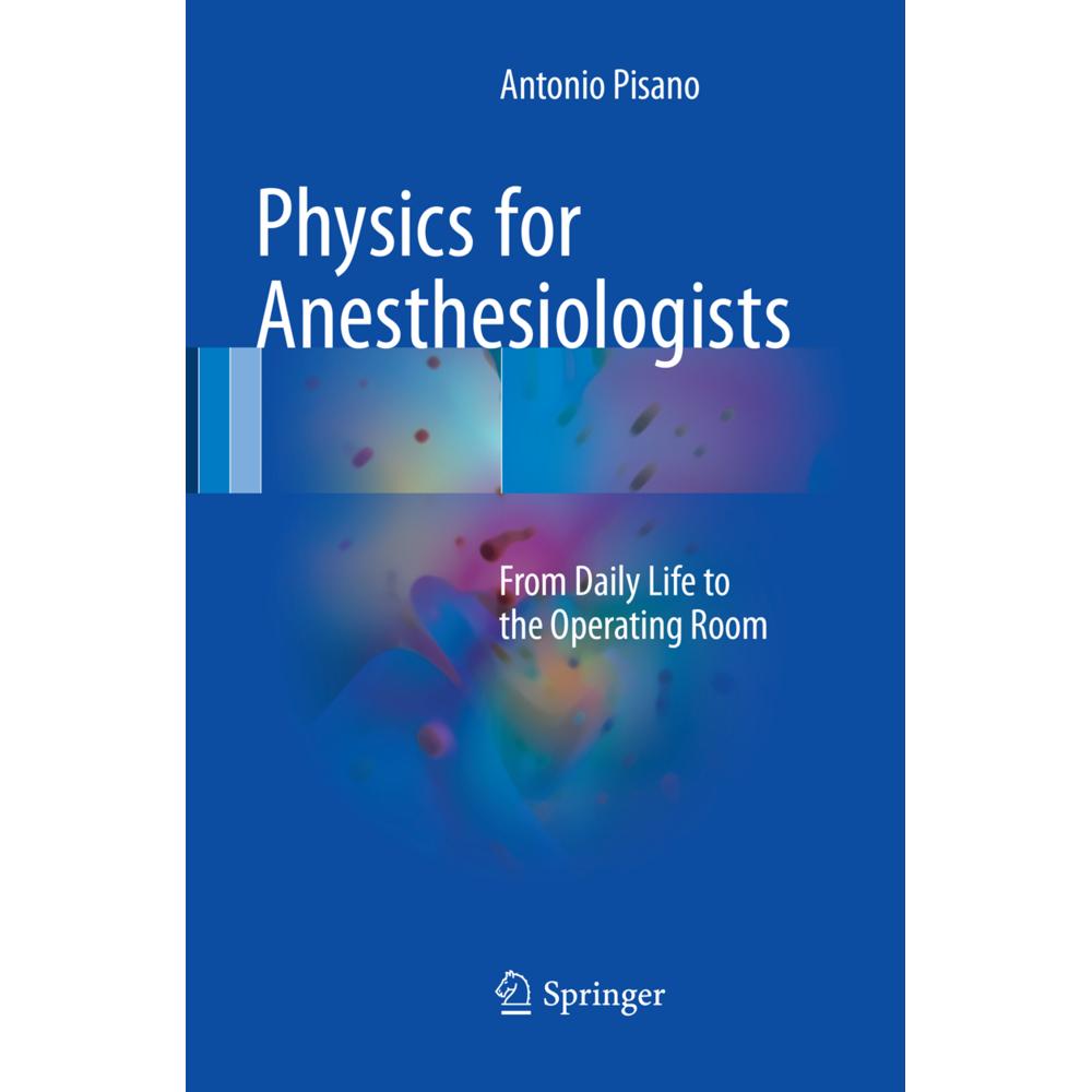 Physics for Anesthesiologists, Fachbücher von Antonio Pisano