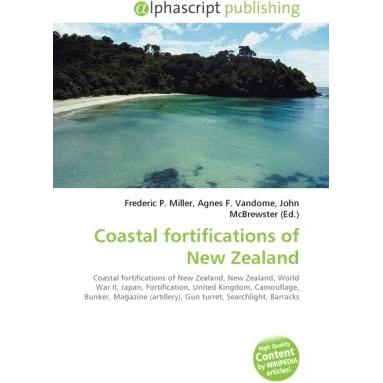 Coastal fortifications of New Zealand, Fachbücher von Agnes F. Vandome, Frederic P. Miller, John McBrewster