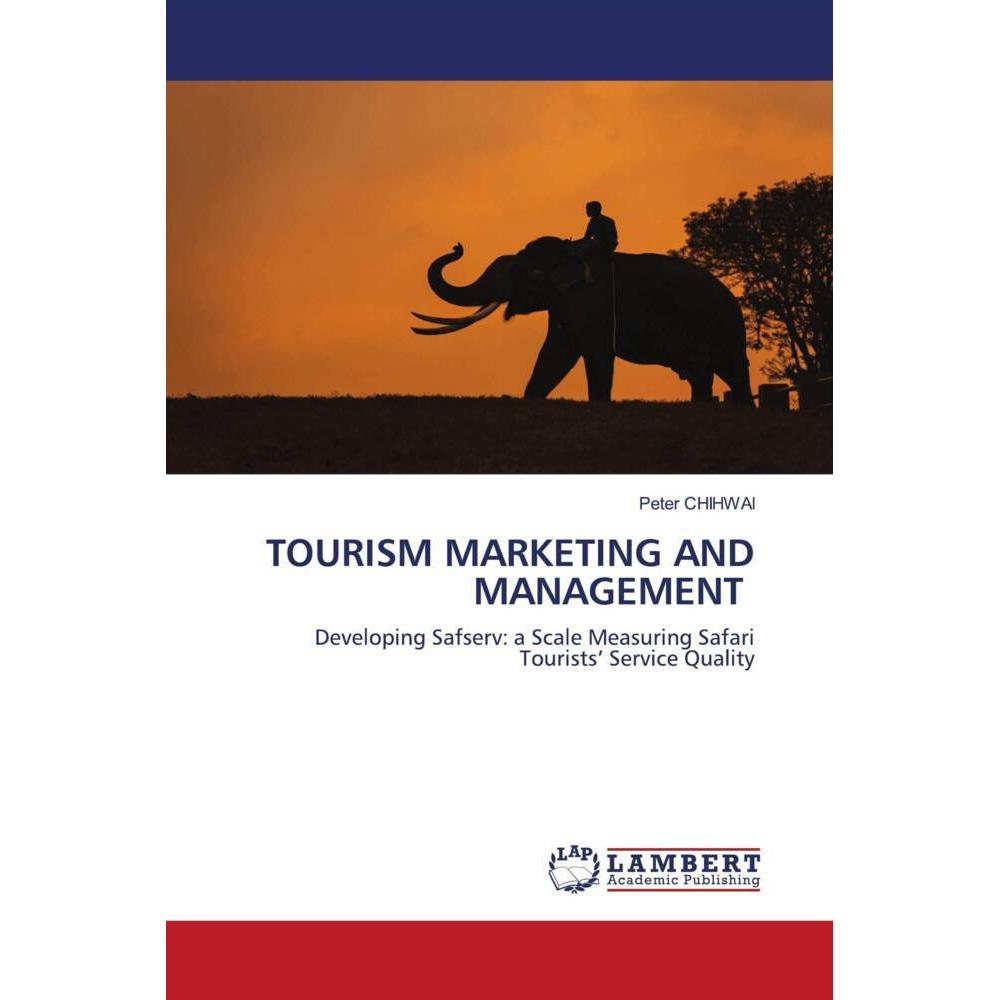 Tourism Marketing And Management, Fachbücher von Peter CHIHWAI