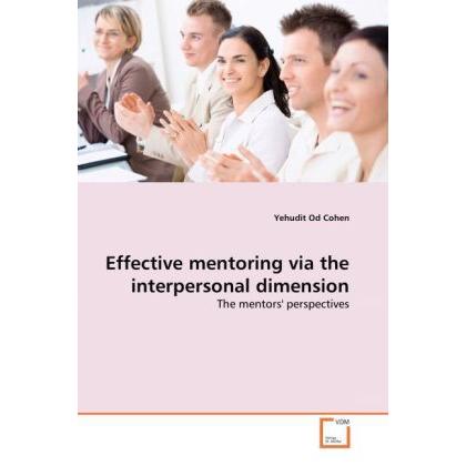 Effective mentoring via the interpersonal dimension, Fachbücher von Yehudit Od Cohen