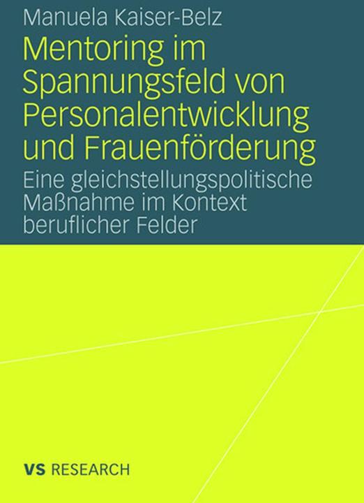 Produktbild Mentoring im Spannungsfeld von Personalentwicklung und Frauenförderung (Deutsch, Manuela Kaiser-Belz, 2008)