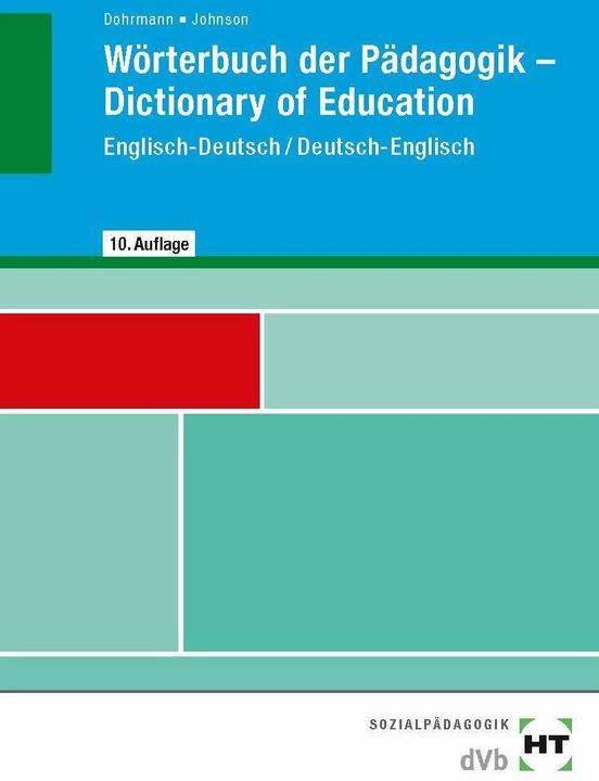 Produktbild Wörterbuch der Pädagogik, Englisch-Deutsch/ Deutsch-Englisch (Deutsch, Englisch, Lesley Johnson, Wolfgang Dohrmann, 2020)