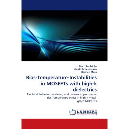 Bias-Temperature-Instabilities in MOSFETs with high-k dielectrics, Fachbücher von Guido Groeseneken, Marc Aoulaiche, Her...