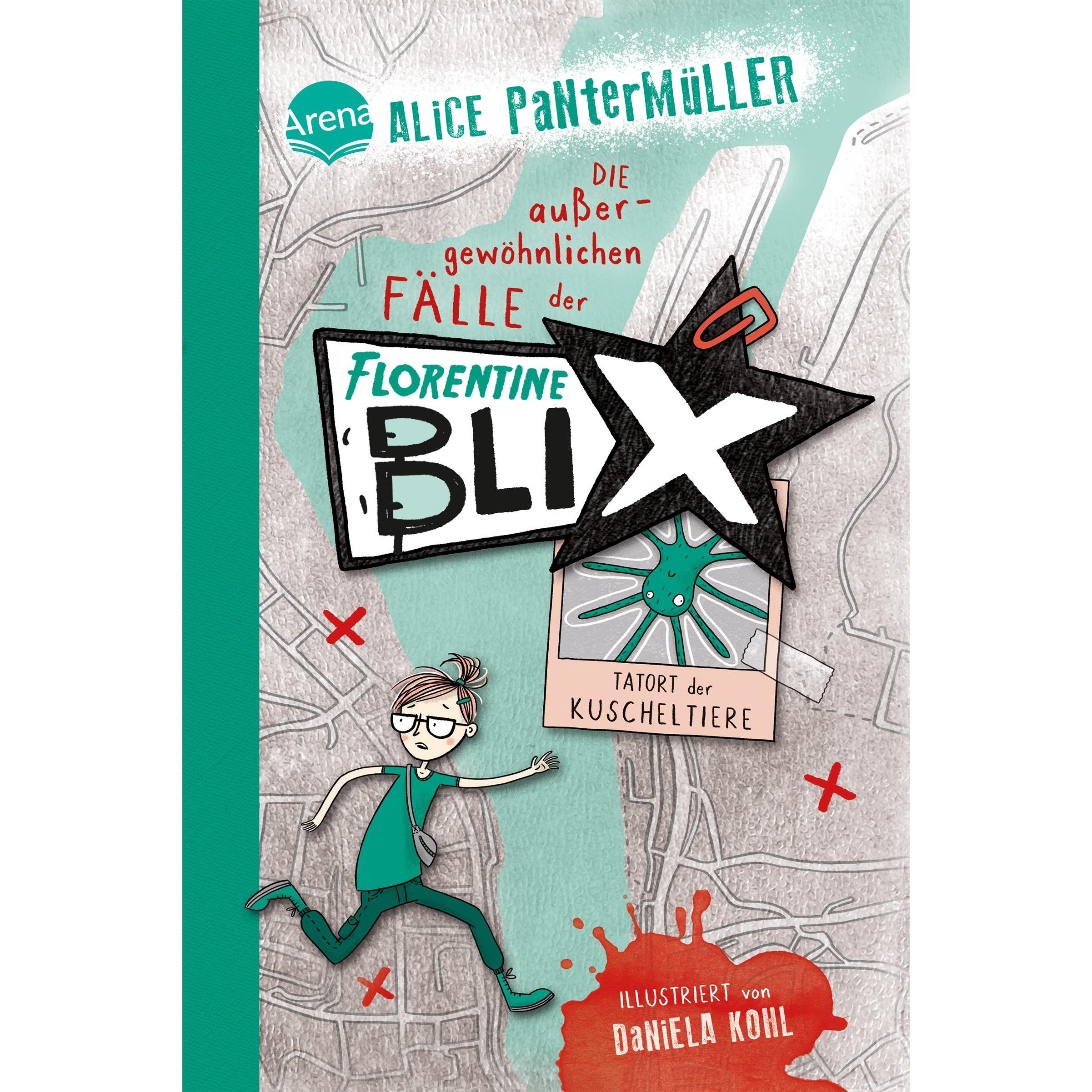 Florentine Blix (1). Tatort der Kuscheltiere, Kinderbücher von Alice Pantermüller, Daniela Kohl
