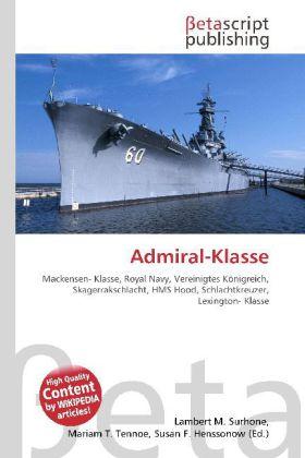 Produktbild Admiral-Klasse (Deutsch, Lambert M. Surhone, Mariam T. Tennoe, Susan F. Henssonow, 2010)
